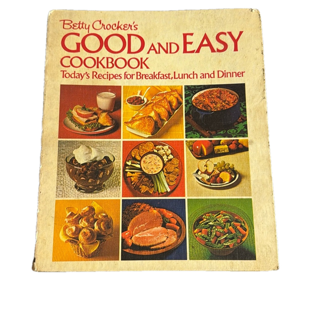 Betty Crocker’s Good & Easy Cookbook